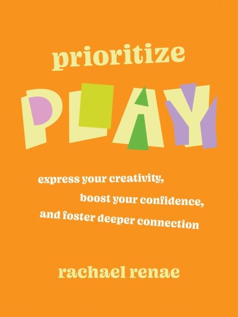 Prioritize Play
