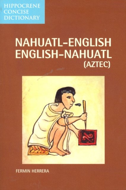 Dic Hippocrene Concise Nahuatl-english/English-nahuatl Aztec