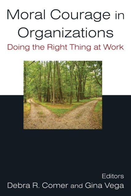 Moral Courage in Organizations
