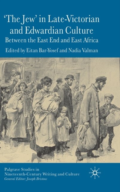'The Jew' in Late-Victorian and Edwardian Culture