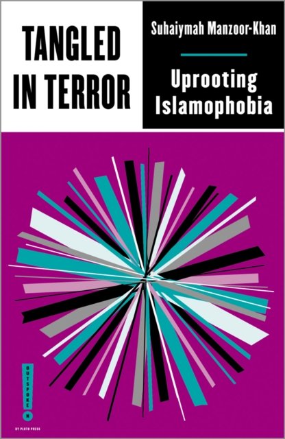 Tangled in Terror – Uprooting Islamophobia