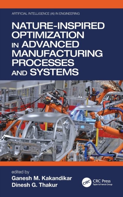 Nature-iIspired Optimization in Advanced Manufacturing Processes and Systems