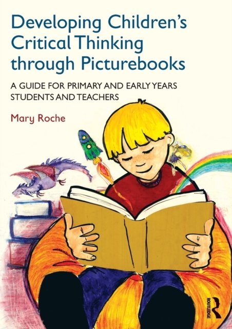 Developing Children''s Critical Thinking through Picturebooks