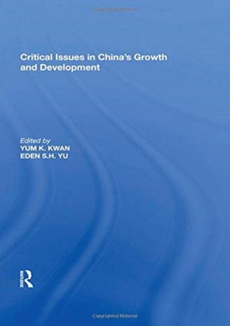 Critical Issues in China's Growth and Development