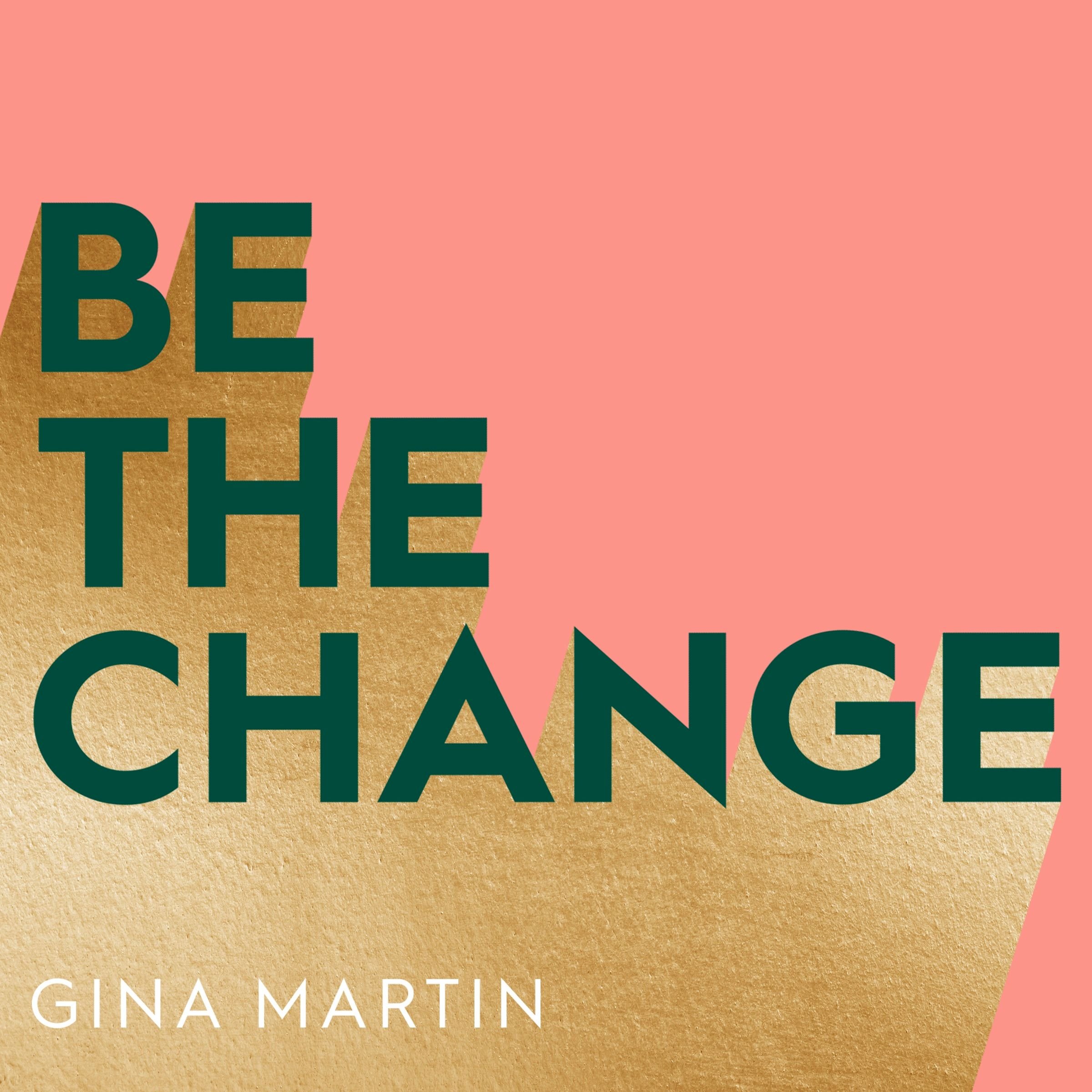 Be The Change