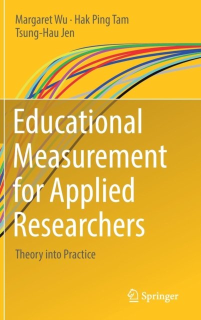 Educational Measurement for Applied Researchers