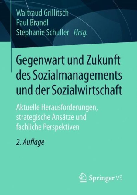 Gegenwart und Zukunft des Sozialmanagements und der Sozialwirtschaft