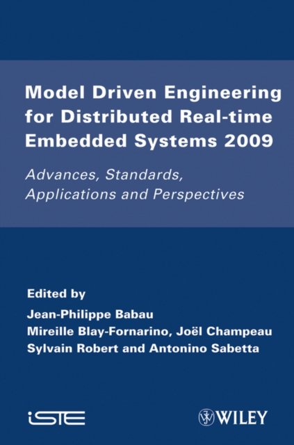 Model Driven Engineering for Distributed Real–Time Embedded Systems 2009