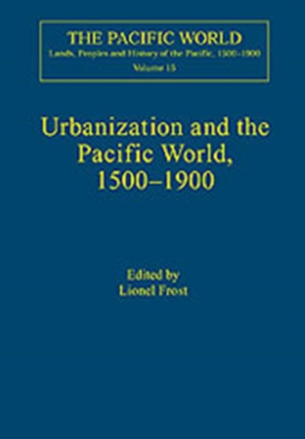 Urbanization and the Pacific World, 1500–1900