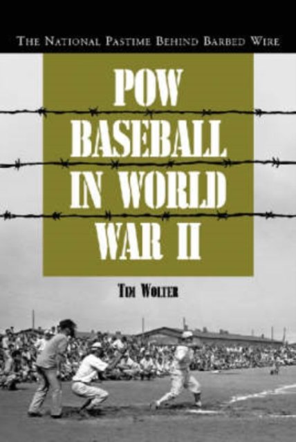 POW Baseball in World War II