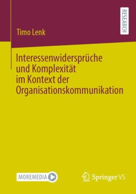 Interessenwiderspruche und Komplexitat im Kontext der Organisationskommunikation