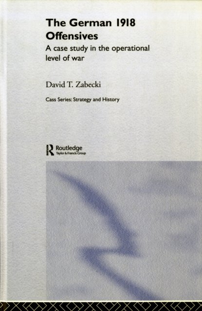 The German 1918 Offensives