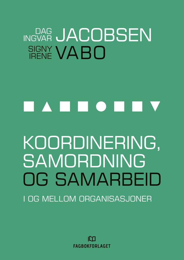 Koordinering, samordning og samarbeid - i og mellom organisasjoner