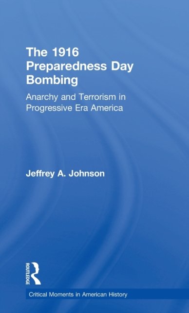 The 1916 Preparedness Day Bombing