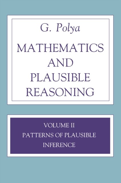 Mathematics and Plausible Reasoning, Volume 2