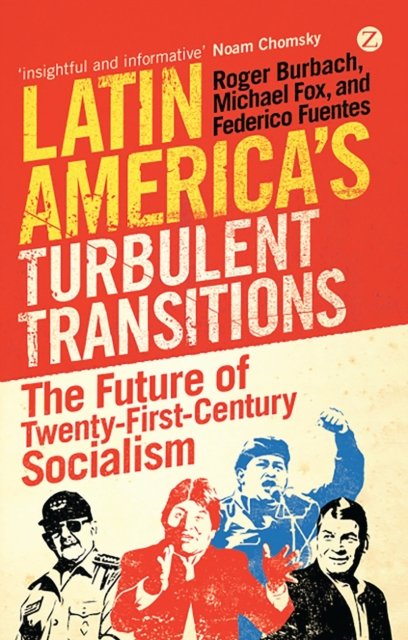 Latin America''s Turbulent Transitions