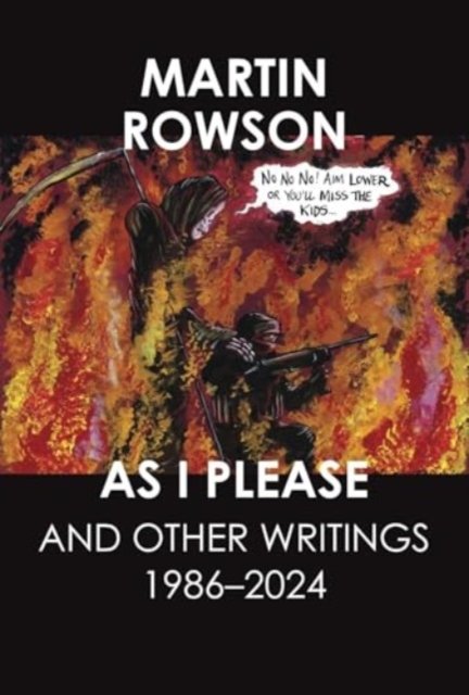 As I Please – And Other Writings, 1986–2024