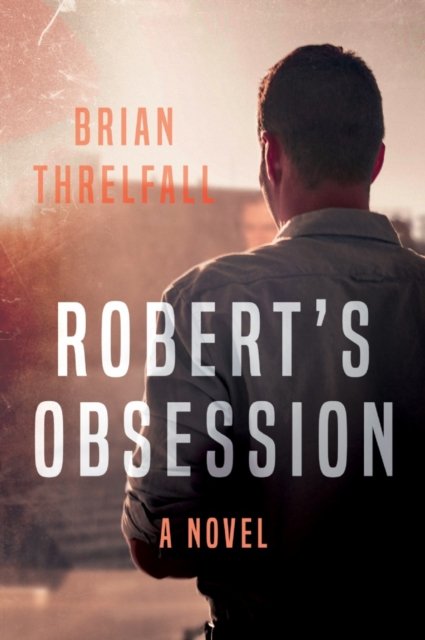 Robert''s Obsession