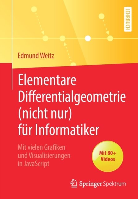 Elementare Differentialgeometrie (nicht nur) fur Informatiker