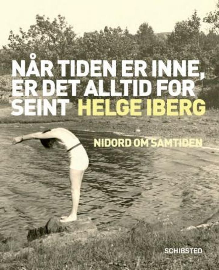 Når tiden er inne, er det alltid for seint - nidord om samtiden