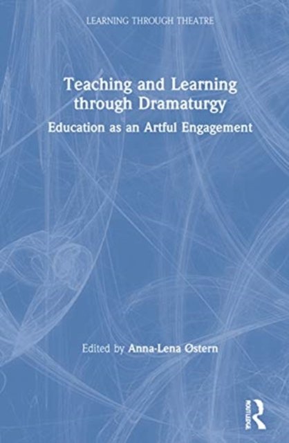 Teaching and Learning through Dramaturgy