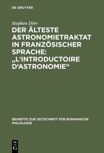 Der alteste Astronomietraktat in franzosischer Sprache: "L'Introductoire d'astronomie"