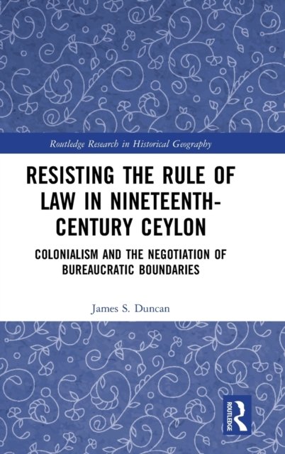 Resisting the Rule of Law in Nineteenth-Century Ceylon