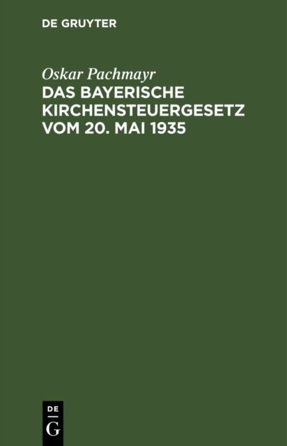 Das Bayerische Kirchensteuergesetz Vom 20. Mai 1935