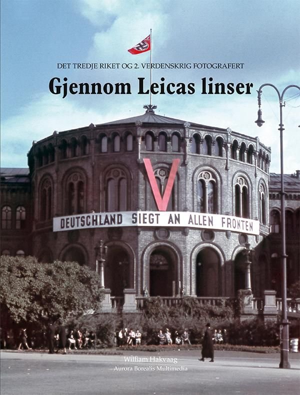 Gjennom Leicas linser - det tredje riket og 2. verdenskrig fotografert