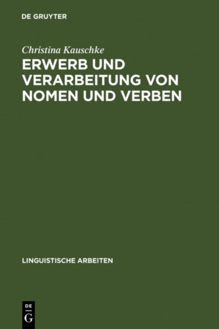 Erwerb Und Verarbeitung Von Nomen Und Verben