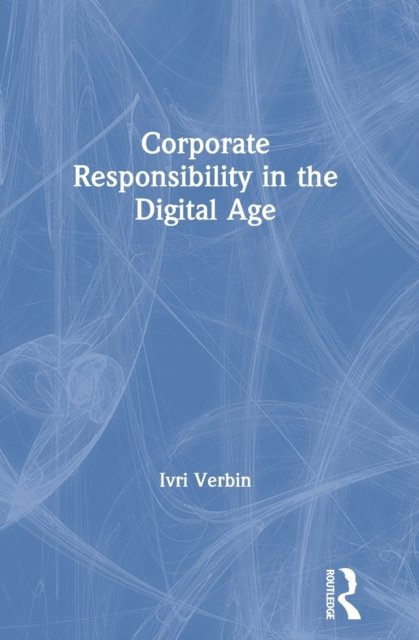 Corporate Responsibility in the Digital Age