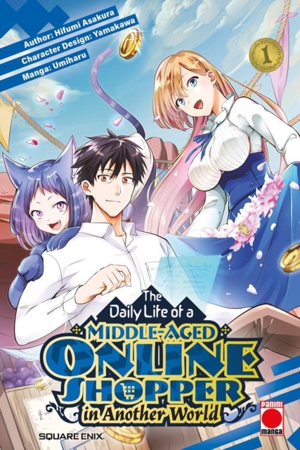 The Daily Life of a Middle-Aged Online Shopper In Another World Volume 1