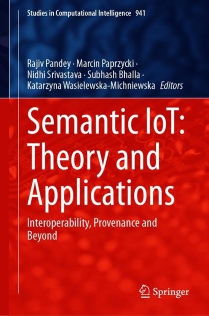 Semantic IoT: Theory and Applications