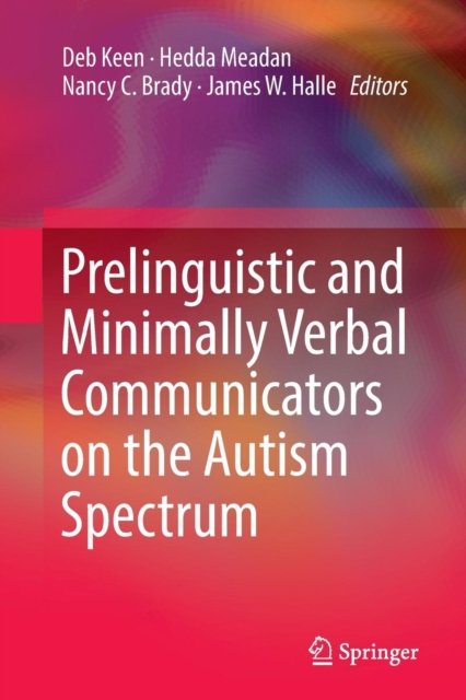 Prelinguistic and Minimally Verbal Communicators on the Autism Spectrum