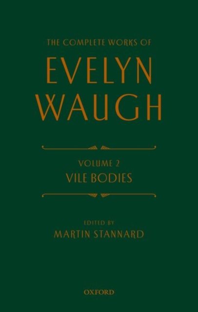 The Complete Works of Evelyn Waugh: Vile Bodies
