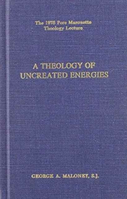 A Theology of ""Uncreated Energies