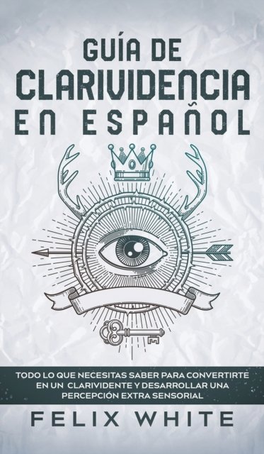 Guia de Clarividencia en Espanol