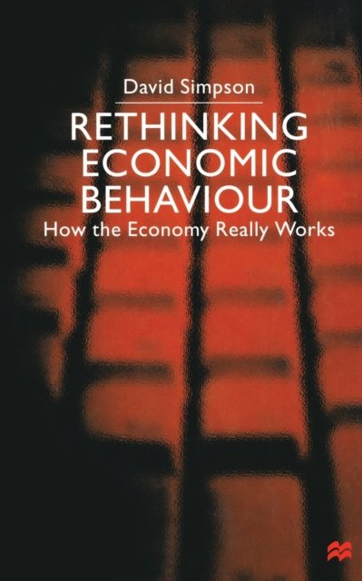 Rethinking Economic Behaviour