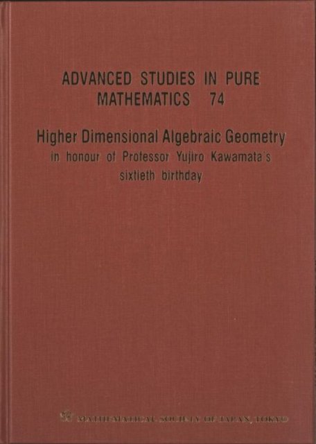 Higher Dimensional Algebraic Geometry: In Honour Of Professor Yujiro Kawamata's Sixtieth Birthday