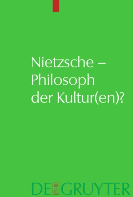 Nietzsche - Philosoph Der Kultur(en)?