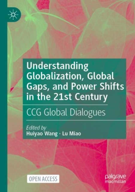 Understanding Globalization, Global Gaps, and Power Shifts in the 21st Century