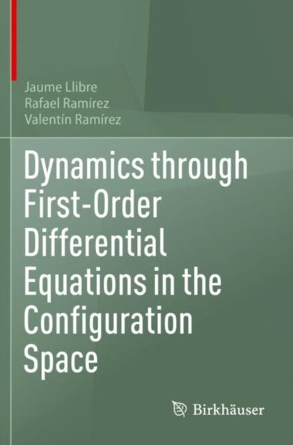 Dynamics Through First-order Differential Equations in the Configuration Space