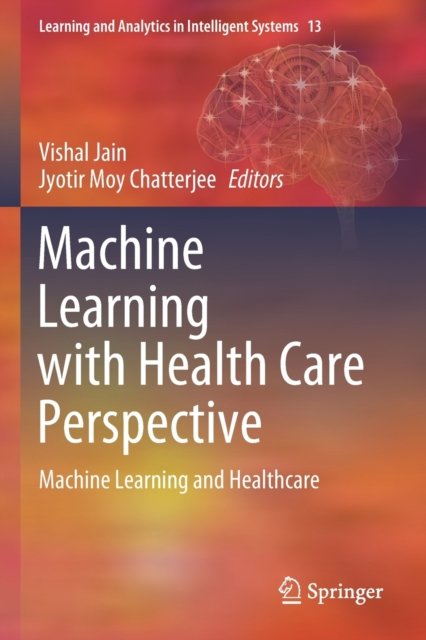 Machine Learning with Health Care Perspective