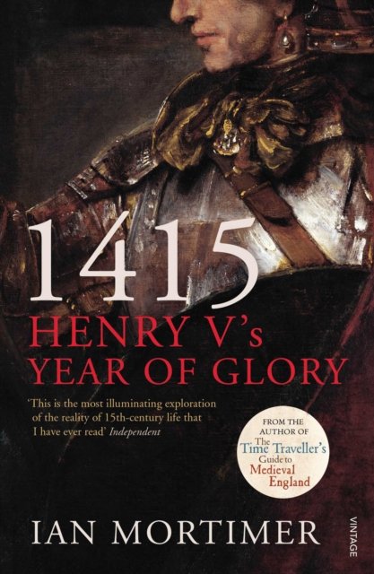 1415: Henry V''s Year of Glory