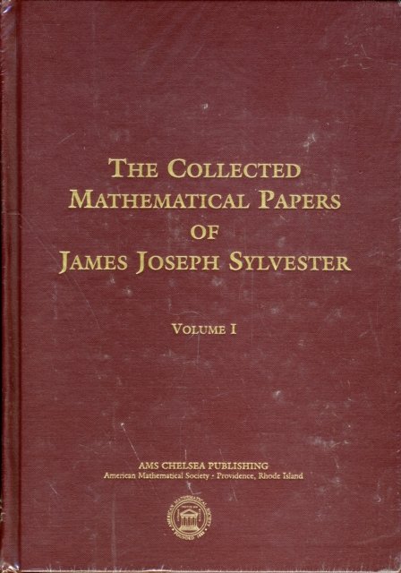 The Collected Mathematical Papers of James Joseph Sylvester, Volume 1