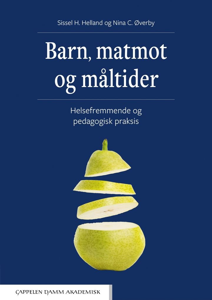 Barn, matmot og måltider - helsefremmende og pedagogisk praksis