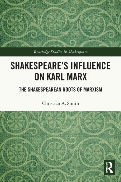 Shakespeare?s Influence on Karl Marx