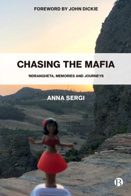 Chasing the Mafia – 'Ndrangheta, Memories and Journeys