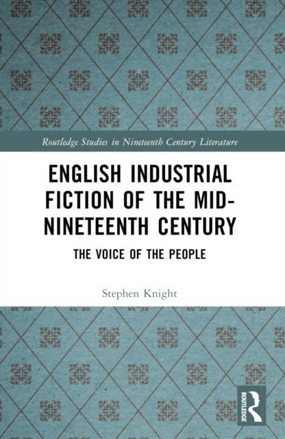 English Industrial Fiction of the Mid-Nineteenth Century