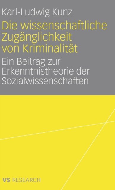 Die wissenschaftliche Zuganglichkeit von Kriminalitat